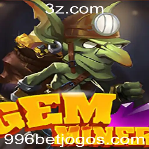 Descubra o Fascinante Mundo de GemMiner e a Tendência do 996 Bet