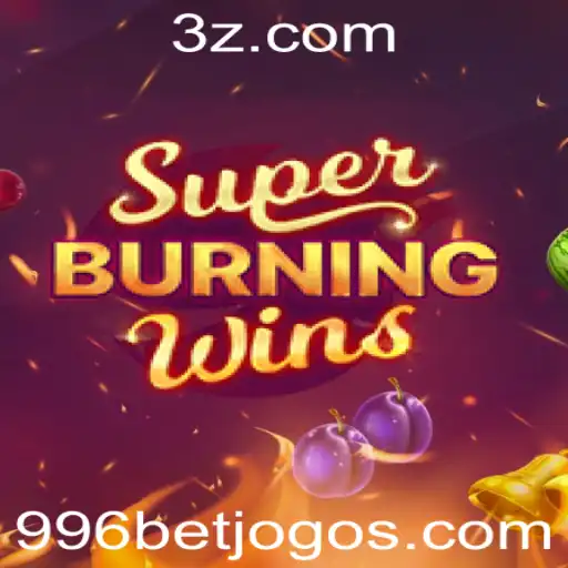 SuperBurningWins: Iniciando Sua Aposta com 996 Bet
